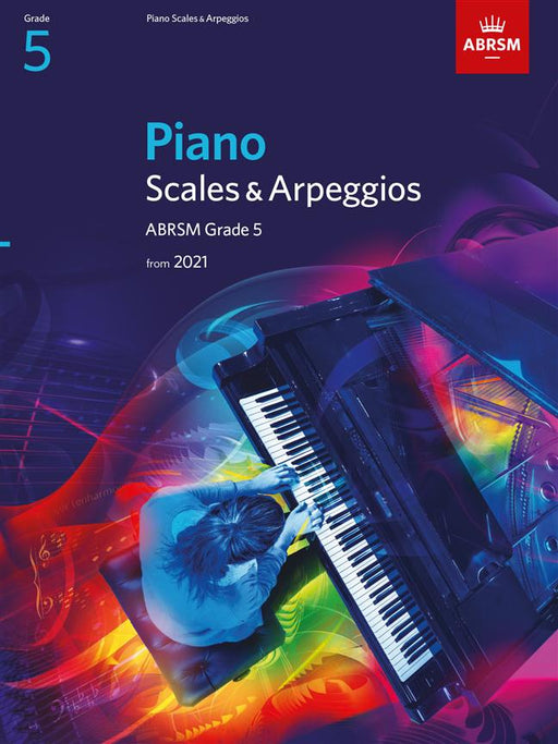 ABRSM: Piano Scales & Arpeggios from 2021 - Grade 5