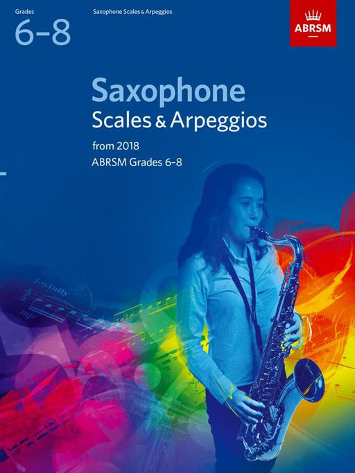 ABRSM: Saxophone Scales & Arpeggios Grades 6-8