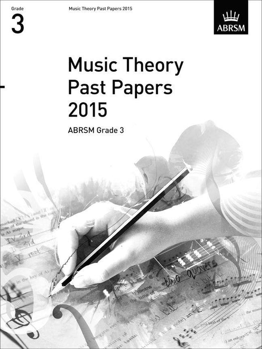 ABRSM: ABRSM Music Theory Past Papers 2015: GR. 3